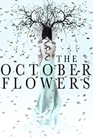 The October Flowers (2018)